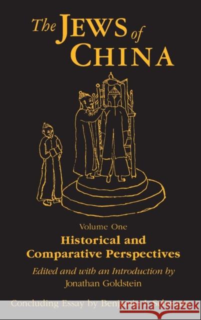 The Jews of China: V. 1: Historical and Comparative Perspectives Jonathan A. Goldstein Jonathan A. Goldstein 9780765601032