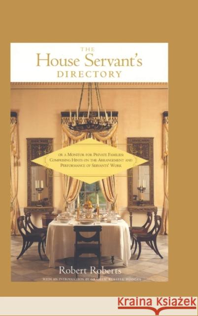 The House Servant's Directory Robert Roberts Graham Russell Hodges 9780765601148