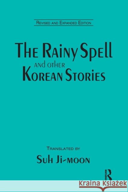 The Rainy Spell and Other Korean Stories Ji-Moon Suh                              Ji-Moon Suh 9780765601391 M.E. Sharpe