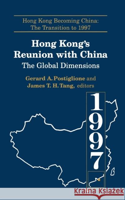Hong Kong's Reunion with China: The Global Dimensions: The Global Dimensions Postiglione, Gerard A. 9780765601551 M.E. Sharpe