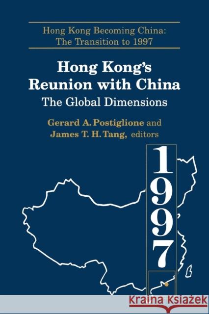 Hong Kong's Reunion with China: The Global Dimensions: The Global Dimensions Postiglione, Gerard A. 9780765601568 M.E. Sharpe