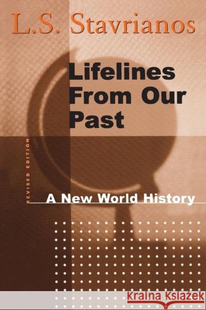 Lifelines from Our Past: A New World History Stavrianos, L. S. 9780765601803 M.E. Sharpe