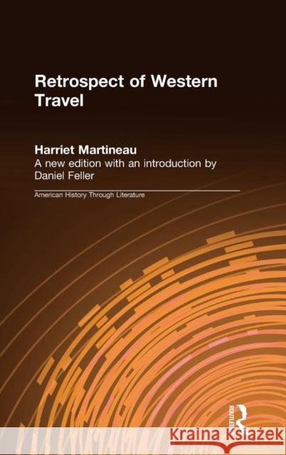 Retrospect of Western Travel Harriet Martineau Daniel Feller 9780765602138 M.E. Sharpe
