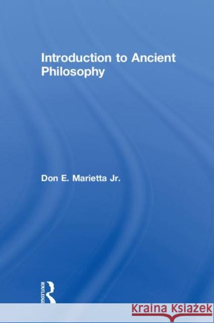Introduction to Ancient Philosophy Don E. Marietta 9780765602152 M.E. Sharpe