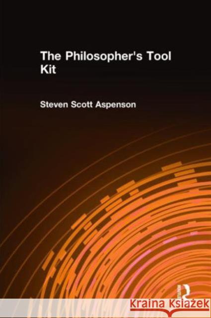 The Philosopher's Tool Kit Steven Scott Aspenson 9780765602176 M.E. Sharpe