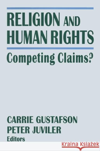 Religion and Human Rights: Competing Claims? Juviler, Peter 9780765602626