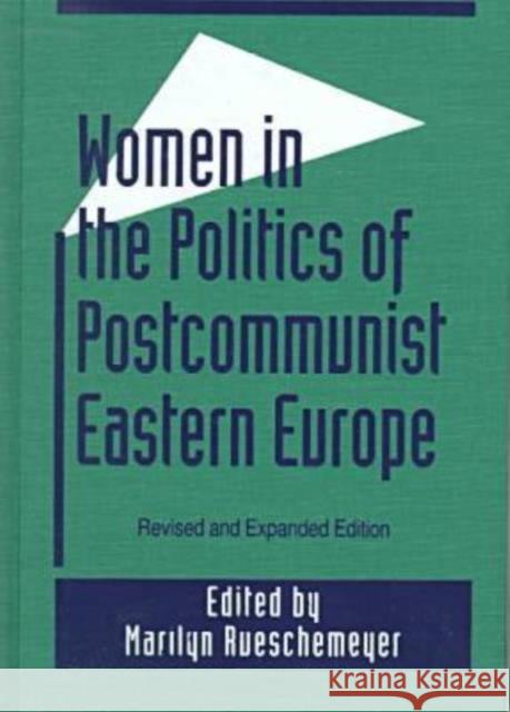 Women in the Politics of Postcommunist Eastern Europe Marilyn Rueschemeyer 9780765602954 M.E. Sharpe