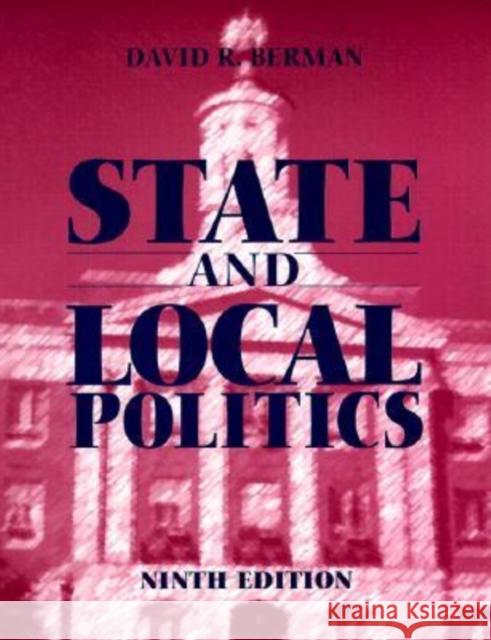 State and Local Politics David R. Berman 9780765604217 M.E. Sharpe