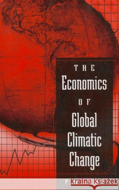 The Economics of Global Climatic Change P. K. Rao 9780765604606 M.E. Sharpe