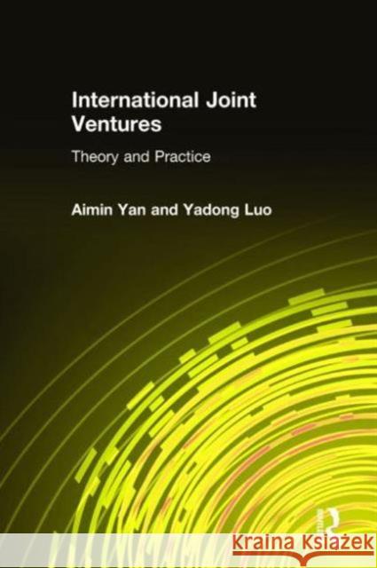 International Joint Ventures: Theory and Practice Yan, Aimin 9780765604736 M.E. Sharpe