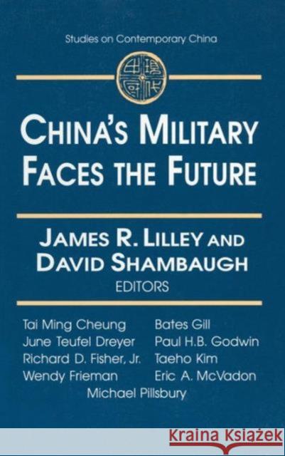 China's Military Faces the Future James R. Lilley David L. Shambaugh 9780765605054