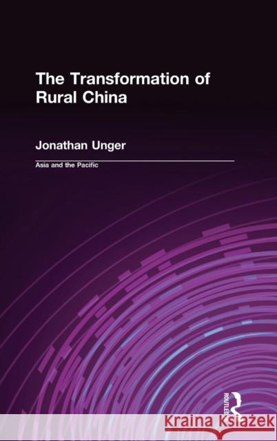 The Transformation of Rural China Jonathan Unger 9780765605511