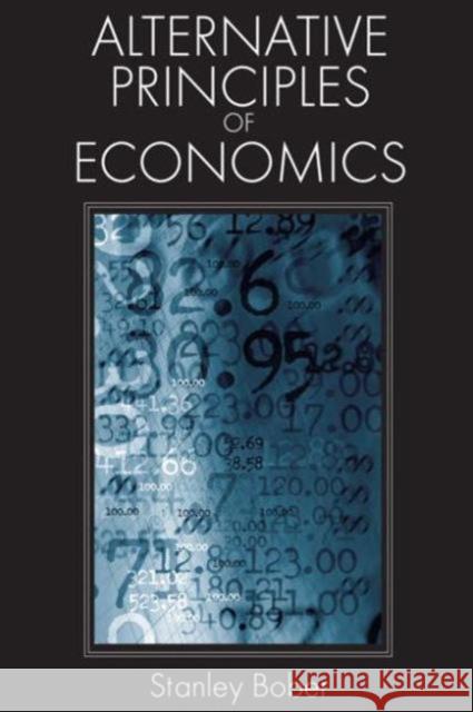 Alternative Principles of Economics Stanley Bober 9780765605542