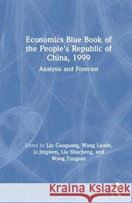 Economics Blue Book of the People's Republic of China, 1999 Liu Guoguang Wang Luolin Li Jingwen 9780765605627 East Gate Book