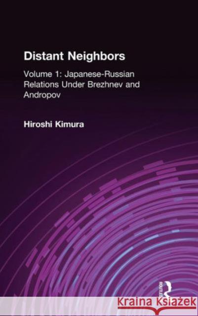 Japanese-Russian Relations Under Brezhnev and Andropov Hiroshi Kimura 9780765605856