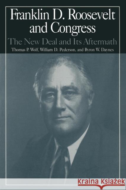 The M.E.Sharpe Library of Franklin D.Roosevelt Studies: v. 2: Franklin D.Roosevelt and Congress - The New Deal and it's Aftermath Young, Nancy Beck 9780765606235 M.E. Sharpe