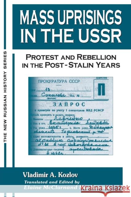 Mass Uprisings in the USSR: Protest and Rebellion in the Post-Stalin Years Kozlov, V. A. 9780765606686 M.E. Sharpe