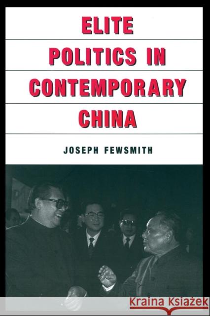 Elite Politics in Contemporary China Joseph Fewsmith 9780765606877
