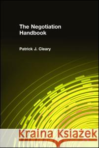 The Negotiation Handbook Patrick J. Cleary 9780765607201 M.E. Sharpe