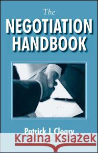 The Negotiation Handbook Patrick J. Cleary 9780765607218 M.E. Sharpe