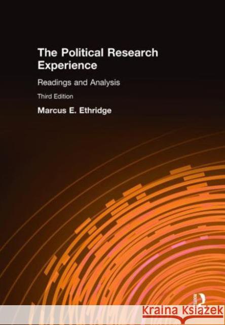 The Political Research Experience: Readings and Analysis: Readings and Analysis Ethridge, Marcus E. 9780765607560 M.E. Sharpe