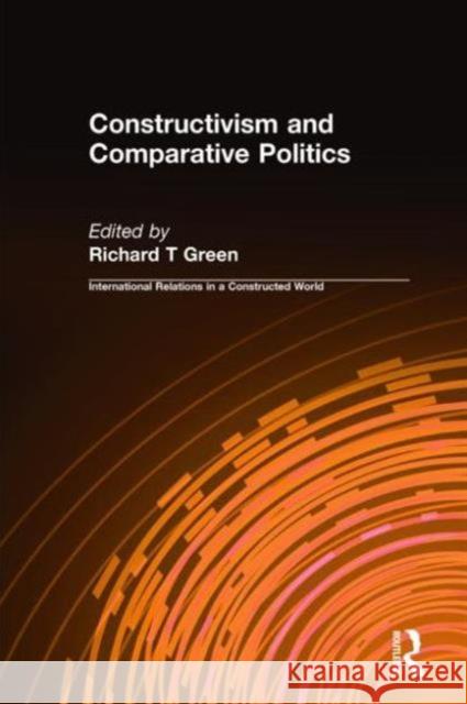 Constructivism and Comparative Politics Daniel M. Green 9780765608604 M.E. Sharpe