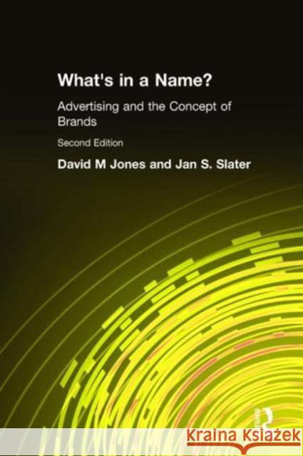 What's in a Name?: Advertising and the Concept of Brands Jones, David M. 9780765609731 M.E. Sharpe