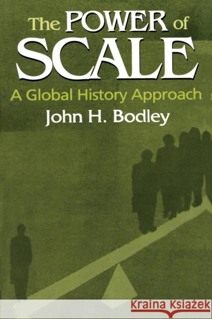 The Power of Scale: A Global History Approach Bodley, John 9780765609854 M.E. Sharpe