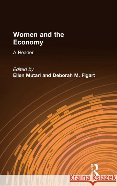 Women and the Economy: A Reader: A Reader Mutari, Ellen 9780765609953 M.E. Sharpe