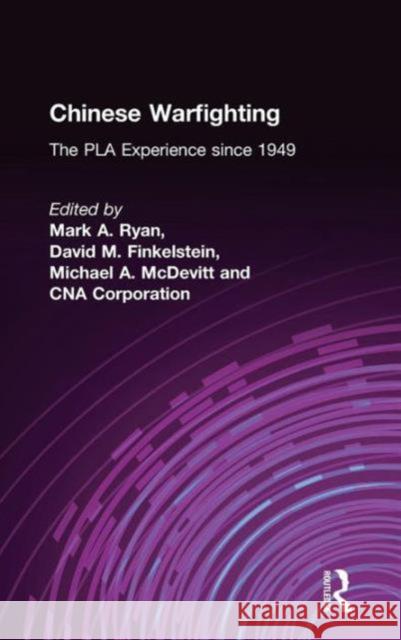 Chinese Warfighting: The Pla Experience Since 1949: The Pla Experience Since 1949 Ryan, Mark A. 9780765610874