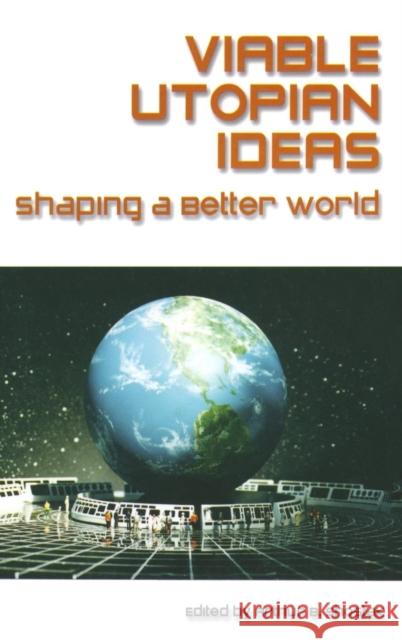 Viable Utopian Ideas: Shaping a Better World Shostak, Art 9780765611048 M.E. Sharpe