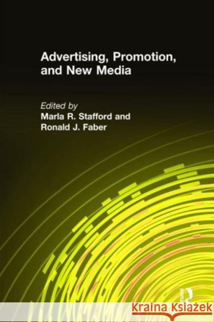 Advertising, Promotion, and New Media Marla R. Stafford Ronald J. Faber Marla R. Stafford 9780765613158 M.E. Sharpe