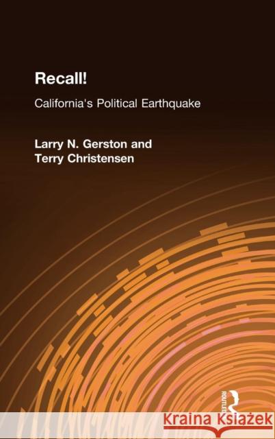 Recall!: California's Political Earthquake Gerston, Larry N. 9780765614568 M.E. Sharpe