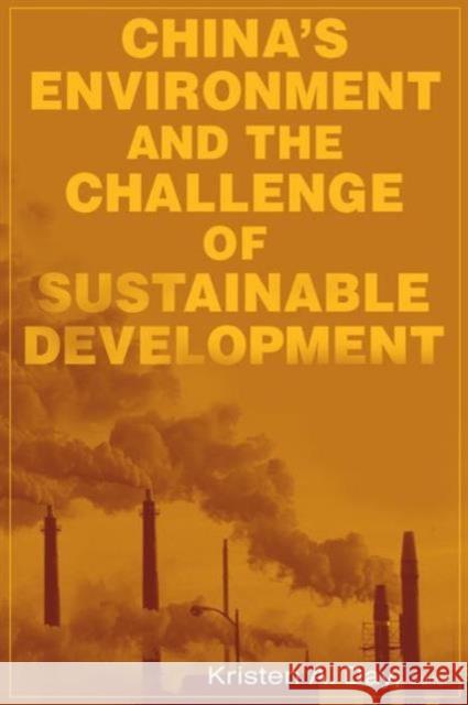 China's Environment and the Challenge of Sustainable Development Kristen A. Day 9780765614711 M.E. Sharpe