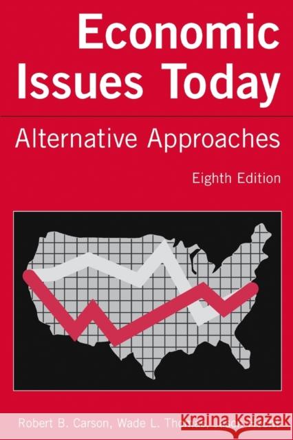 Economic Issues Today: Alternative Approaches Carson, Robert B. 9780765615015 M.E. Sharpe