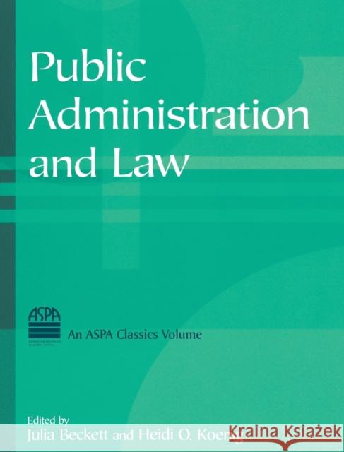 Public Administration and Law Julia Beckett Heidi O. Koenig 9780765615428 M.E. Sharpe