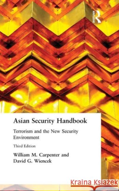 Asian Security Handbook: Terrorism and the New Security Environment Carpenter, William M. 9780765615527 M.E. Sharpe