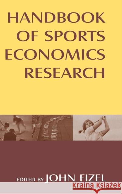 Handbook of Sports Economics Research John Fizel 9780765615947 M.E. Sharpe