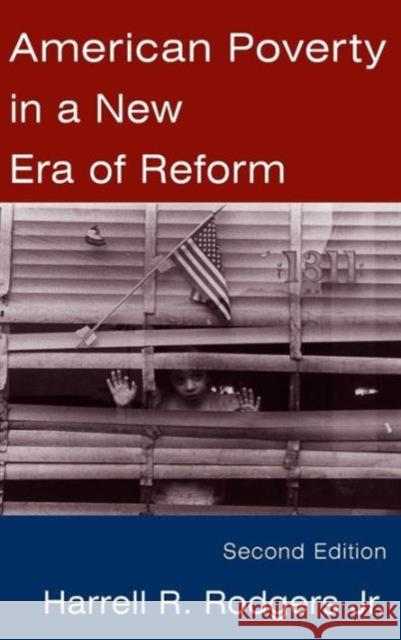 American Poverty in a New Era of Reform Harrell R., Jr. Rodgers 9780765615954 M.E. Sharpe
