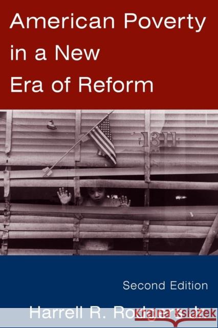 American Poverty in a New Era of Reform Harrell R., Jr. Rodgers 9780765615961 M.E. Sharpe