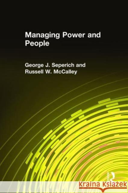 Managing Power and People George J. Seperich 9780765616036 M.E. Sharpe
