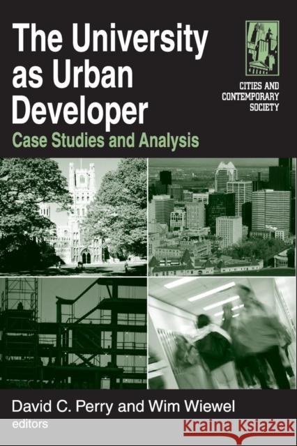 The University as Urban Developer: Case Studies and Analysis: Case Studies and Analysis Perry, David C. 9780765616418 M.E. Sharpe