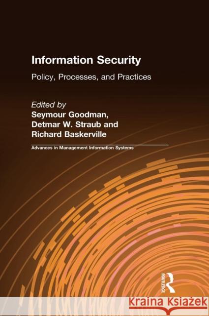 Information Security: Policy, Processes, and Practices Goodman, Seymour 9780765617187 M.E. Sharpe
