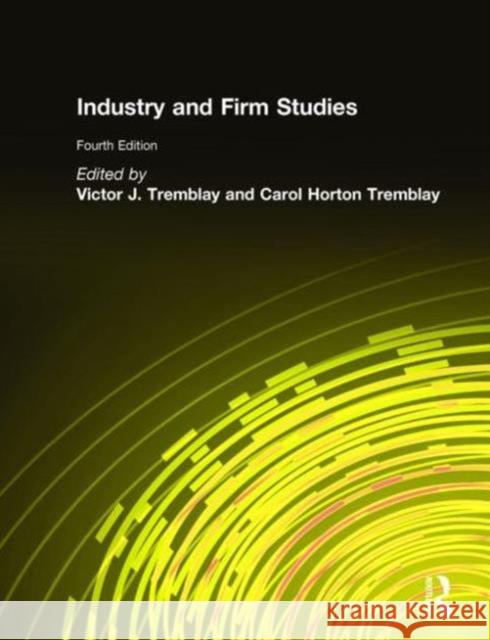 Industry and Firm Studies Victor Tremblay 9780765617231