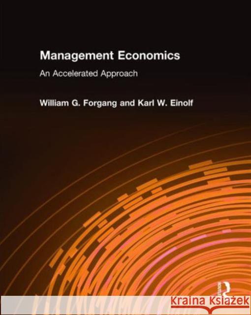 Management Economics: An Accelerated Approach: An Accelerated Approach Forgang, William G. 9780765617781 M.E. Sharpe