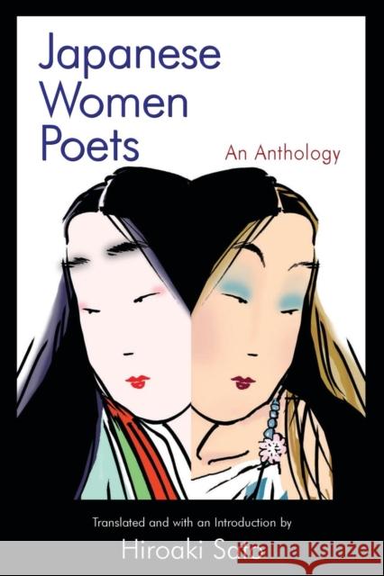 Japanese Women Poets: An Anthology: An Anthology Sato, Hiroaki 9780765617842
