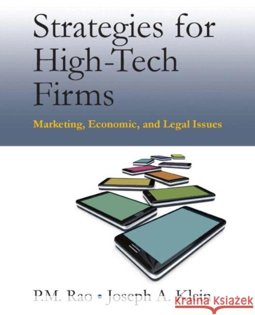 Strategies for High-Tech Firms: Marketing, Economic, and Legal Issues Rao, P. M. 9780765617989 M.E. Sharpe