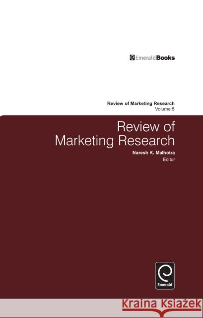 Review of Marketing Research : Volume 5 K. Naresh Malhotra 9780765621252 M.E. Sharpe