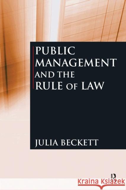 Public Management and the Rule of Law Julia Beckett 9780765623225