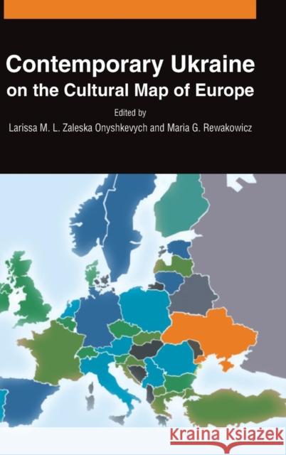 Contemporary Ukraine on the Cultural Map of Europe Larysa M. L. Zalesk 9780765624000 M.E. Sharpe